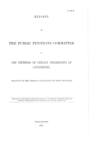 REPORTS OF THE PUBLIC PETITIONS COMMITTEE ON THE PETITIONS OF CERTAIN INHABITANTS OF CANTERBURY, RELATIVE TO THE THISTLE ORDINANCE OF THAT PROVINCE.