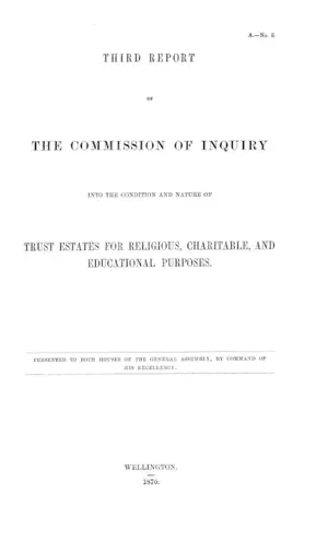 THIRD REPORT OF THE COMMISSION OF INQUIRY INTO THE CONDITION AND NATURE OF TRUST ESTATES FOR RELIGIOUS, CHARITABLE, AND EDUCATIONAL PURPOSES.