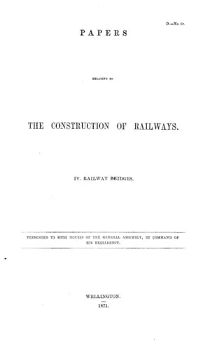 PAPERS RELATING TO THE CONSTRUCTION OF RAILWAYS. IV. RAILWAY BRIDGES.