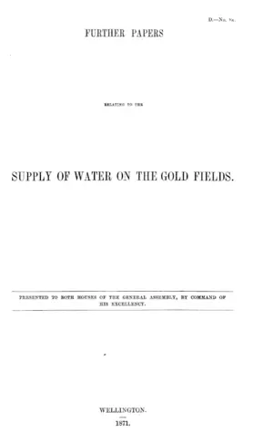 FURTHER PAPERS RELATING TO THE SUPPLY OF WATER ON THE GOLD FIELDS.