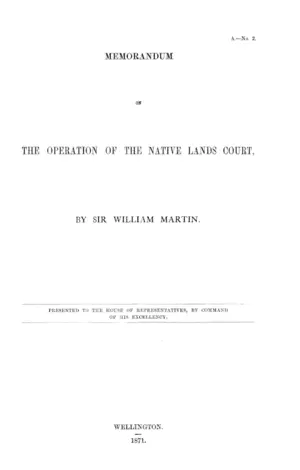 MEMORANDUM ON THE OPERATION OF THE NATIVE LANDS COURT, BY SIR WILLIAM MARTIN.