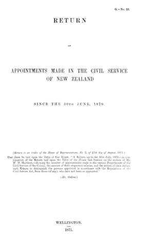 RETURN OF APPOINTMENTS MADE IN THE CIVIL SERVICE OF NEW ZEALAND SINCE THE 30TH JUNE, 1870.