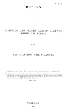 RETURN OF PASSENGERS AND FREIGHT CARRIED COASTWISE WITHIN THE COLONY BY THE SAN FRANCISCO MAIL STEAMERS.