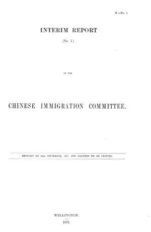 INTERIM REPORT (No. I.) OF THE CHINESE IMMIGRATION COMMITTEE.