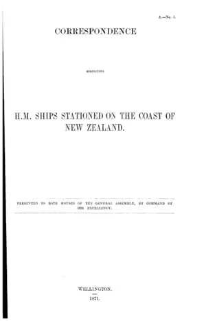 CORRESPONDENCE RESPECTING H.M. SHIPS STATIONED ON THE COAST OF NEW ZEALAND.