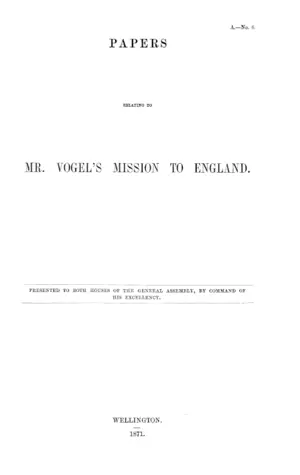 PAPERS RELATING TO MR.VOGEL'S MISSION TO ENGLAND.