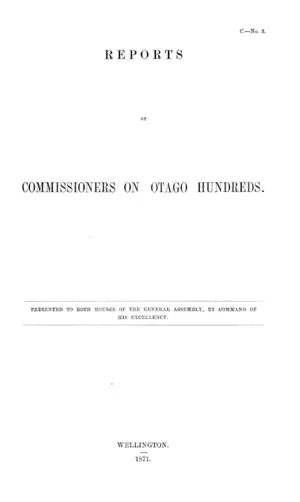 REPORTS BY COMMISSIONERS ON OTAGO HUNDREDS.