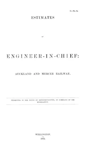ESTIMATES OF ENGINEER-IN-CHIEF: AUCKLAND AND MERCER RAILWAY.