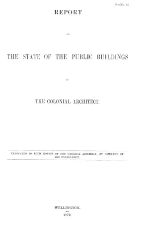 REPORT ON THE STATE OF THE PUBLIC BUILDINGS BY THE COLONIAL ARCHITECT.