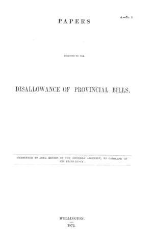 PAPERS RELATIVE TO THE DISALLOWANCE OF PROVINCIAL BILLS.