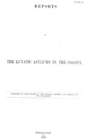REPORTS ON THE LUNATIC ASYLUMS IN THE COLONY.