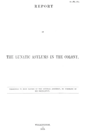 REPORT OF THE LUNATIC ASYLUMS IN THE COLONY.