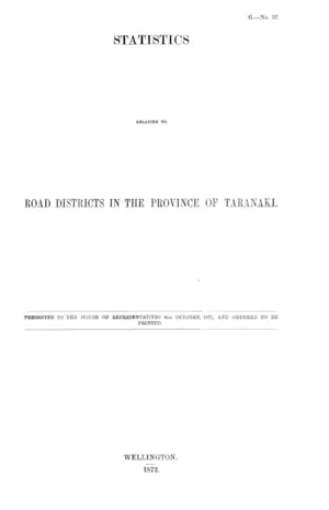 STATISTICS RELATIVE TO ROAD DISTRICTS IN THE PROVINCE OF TARANAKI.