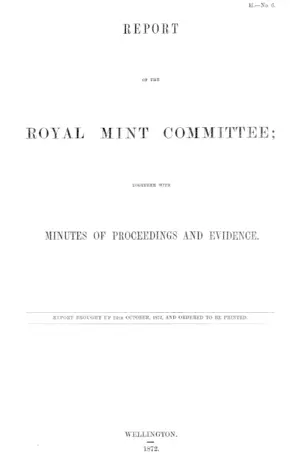 REPORT OF THE ROYAL MINT COMMITTEE; TOGETHER WITH MINUTES OF PROCEEDINGS AND EVIDENCE.