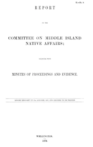 REPORT OF THE COMMITTEE ON MIDDLE ISLAND NATIVE AFFAIRS; TOGETHER WITH MINUTES OF PROCEEDINGS AND EVIDENCE.