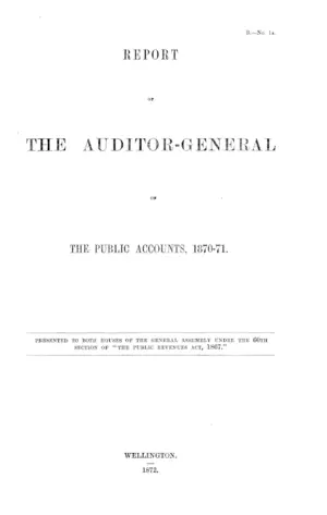REPORT OF THE AUDITOR-GENERAL ON THE PUBLIC ACCOUNTS, 1870-71.