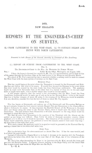 REPORTS BY THE ENGINEER-IN-CHIEF ON SURVEYS. (1.) FROM CANTERBURY TO THE WEST COAST. (2.) TO CONNECT NELSON AND PICTON WITH NORTH CANTERBURY.