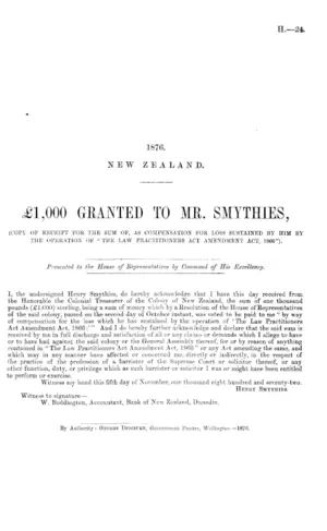 £1,000 GRANTED TO MR. SMYTHIES, (COPY OF RECEIPT FOR THE SUM OF, AS COMPENSATION FOR LOSS SUSTAINED BY HIM BY THE OPERATION OF "THE LAW PRACTITIONERS ACT AMENDMENT ACT, 1866").