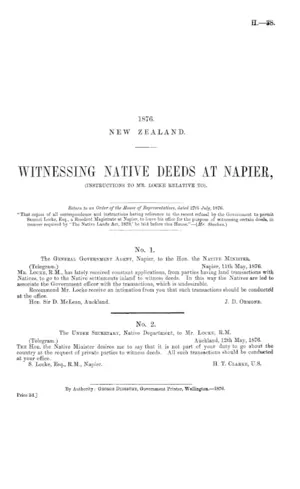WITNESSING NATIVE DEEDS AT NAPIER, (INSTRUCTIONS TO MR. LOCKE RELATIVE TO).