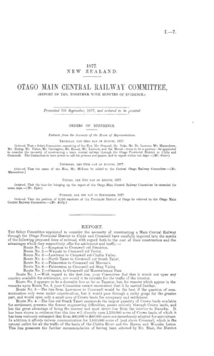 OTAGO MAIN CENTRAL RAILWAY COMMITTEE, (REPORT OF THE, TOGETHER WITH MINUTES OF EVIDENCE.)