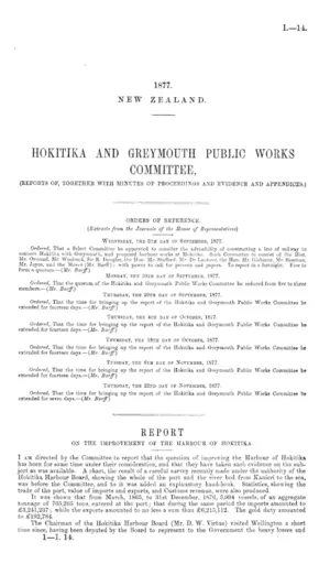 HOKITIKA AND GREYMOUTH PUBLIC WORKS COMMITTEE, (REPORTS OF, TOGETHER WITH MINUTES OF PROCEEDINGS AND EVIDENCE AND APPENDICES.)