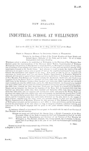 INDUSTRIAL SCHOOL AT WELLINGTON (COPY OF GRANT TO WESLEYAN MISSION FOR).
