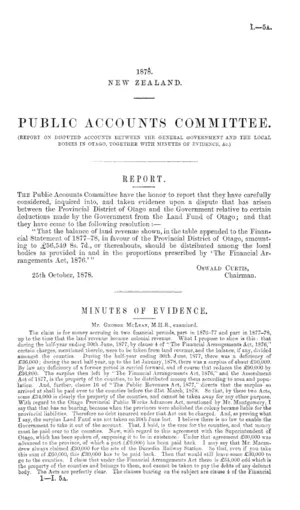 PUBLIC ACCOUNTS COMMITTEE. (REPORT ON DISPUTED ACCOUNTS BETWEEN THE GENERAL GOVERNMENT AND THE LOCAL BODIES IN OTAGO, TOGETHER WITH MINUTES OF EVIDENCE, &c.)