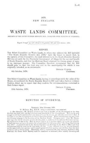 WASTE LANDS COMMITTEE. (REPORTS ON THE SOUTH DUNEDIN RESERVE BILL; TOGETHER WITH MINUTES OF EVIDENCE.)