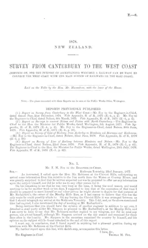 SURVEY FROM CANTERBURY TO THE WEST COAST (REPORTS ON, FOR THE PURPOSE OF ASCERTAINING WHETHER A RAILWAY CAN BE MADE TO CONNECT THE WEST COAST WITH THE MAIN SYSTEM OF RAILWAYS ON THE EAST COAST).