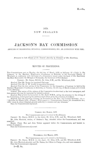 JACKSON'S BAY COMMISSION (MINUTES OF PROCEEDINGS, EVIDENCE, CORRESPONDENCE, ETC., IN CONNECTION WITH THE).