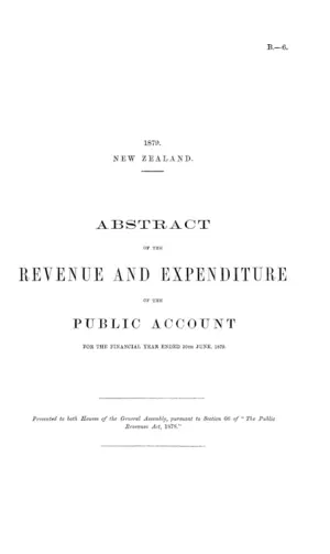 ABSTRACT OF THE REVENUE AND EXPENDITURE OF THE PUBLIC ACCOUNT FOR THE FINANCIAL YEAR ENDED 30TH JUNE, 1879.