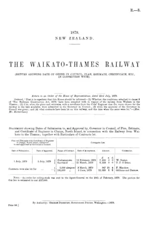 THE WAIKATO-THAMES RAILWAY (RETURN SHOWING DATE OF ORDER IN COUNCIL, PLAN, ESTIMATE, CERTIFICATE, ETC., IN CONNECTION WITH).