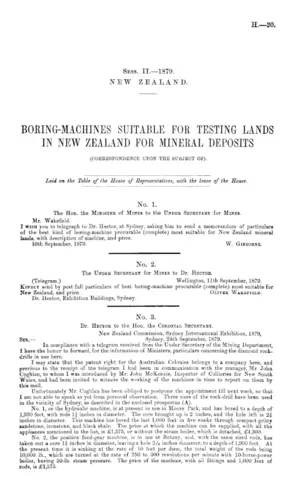 BORING-MACHINES SUITABLE FOR TESTING LANDS IN NEW ZEALAND FOR MINERAL DEPOSITS (CORRESPONDENCE UPON THE SUBJECT OF).