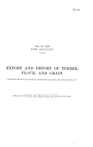 EXPORT AND IMPORT OF TIMBER, FLOUR, AND GRAIN (STATISTICS RELATIVE TO) FOR HALF-YEARS ENDED 30TH JUNE, 1878, AND 30TH JUNE, 1879.