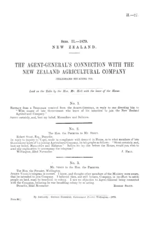THE AGENT-GENERAL'S CONNECTION WITH THE NEW ZEALAND AGRICULTURAL COMPANY (TELEGRAMS RELATING TO).