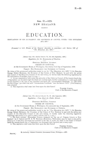 EDUCATION. REGULATIONS OF HIS EXCELLENCY THE GOVERNOR IN COUNCIL UNDER "THE EDUCATION ACT, 1877."