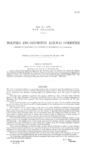 HOKITIKA AND GREYMOUTH RAILWAY COMMITTEE (REPORT OF, TOGETHER WITH MINUTES OF PROCEEDINGS AND EVIDENCE).