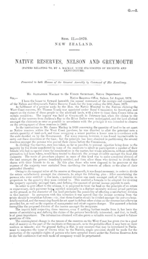 NATIVE RESERVES, NELSON AND GREYMOUTH (PAPERS RELATING TO, BY A. MACKAY, WITH STATEMENTS OF RECEIPTS AND EXPENDITURE).
