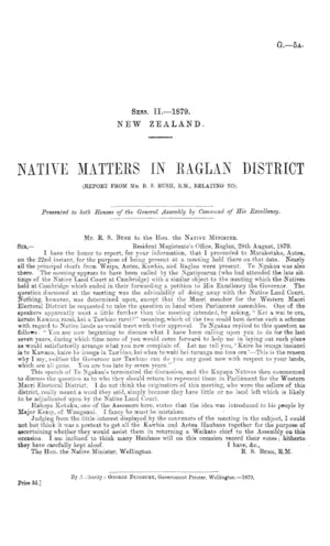 NATIVE MATTERS IN RAGLAN DISTRICT (REPORT FROM MR. R. S. BUSH, R.M., RELATING TO).