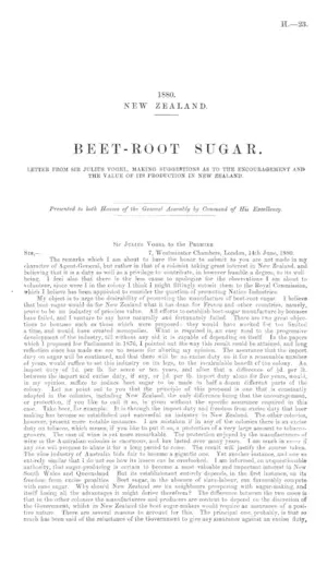BEET-ROOT SUGAR. LETTER FROM SIR JULIUS VOGEL, MAKING SUGGESTIONS AS TO THE ENCOURAGEMENT AND THE VALUE OF ITS PRODUCTION IN NEW ZEALAND.