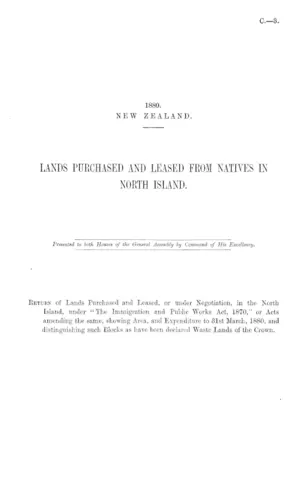 LANDS PURCHASED AND LEASED FROM NATIVES IN NORTH ISLAND.