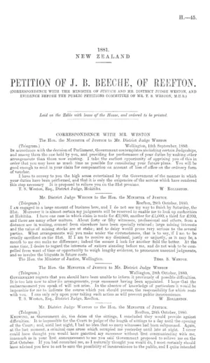 PETITION OF J. B. BEECHE, OF REEFTON. (CORRESPONDENCE WITH THE MINISTER OF JUSTICE AND MR. DISTRICT JUDGE WESTON, AND EVIDENCE BEFORE THE PUBLIC PETITIONS COMMITTEE OF MR. T. S. WESTON, M.H.R.)