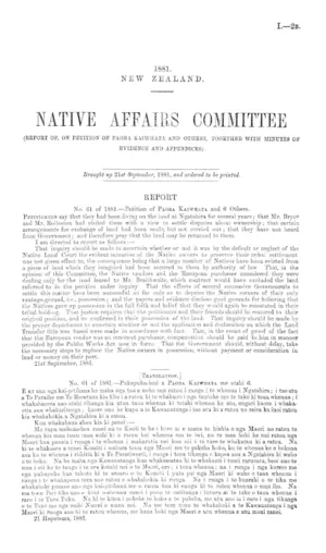 NATIVE AFFAIRS COMMITTEE (REPORT OF, ON PETITION OF PAORA KAIWHATA AND OTHERS, TOGETHER WITH MINUTES OF EVIDENCE AND APPENDICES).
