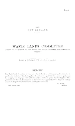 WASTE LANDS COMMITTEE (REPORT OF ON PETITION OF JOHN MUNRO AND OTHERS, TOGETHER WITH MINUTES OF EVIDENCE.)