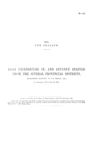 LOAN EXPENDITURE IN, AND REVENUE DERIVED FROM, THE SEVERAL PROVINCIAL DISTRICTS, (STATEMENTS SHOWING, TO 31st MARCH, 1881.) [In continuation of B.-7, Sess. II., 1879.]