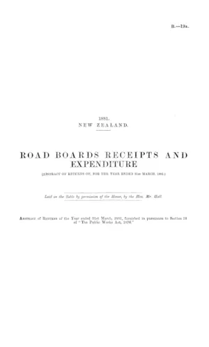 ROAD BOARDS RECEIPTS AND EXPENDITURE (ABSTRACT OF RETURNS OF, FOR THE YEAR ENDED 31st MARCH, 1881.)