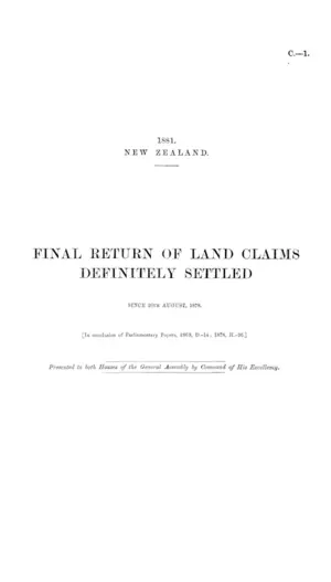 FINAL RETURN OF LAND CLAIMS DEFINITELY SETTLED SINCE 20th AUGUST, 1878. [In conclusion of Parliamentary Papers, 1863, D.-14; 1878, H.-26.]