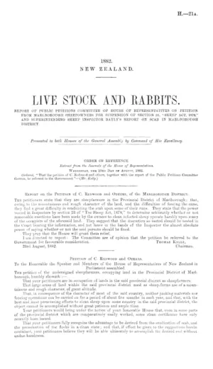 LIVE STOCK AND RABBITS. REPORT OF PUBLIC PETITIONS COMMITTEE OF HOUSE OF REPRESENTATIVES ON PETITION FROM MARLBOROUGH SHEEPOWNERS FOR SUSPENSION OF SECTION 23, "SHEEP ACT, 1878," AND SUPERINTENDING SHEEP INSPECTOR BAYLY'S REPORT ON SCAB IN MARLBOROUGH DISTRICT.