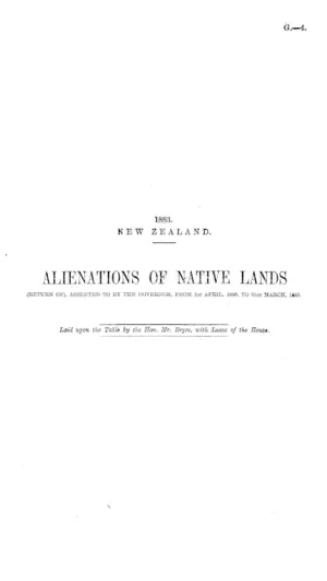 ALIENATIONS OF NATIVE LANDS (RETURN OF), ASSENTED TO BY THE GOVERNOR, FROM 1st APRIL, 1880, TO 31st MARCH, 1883.