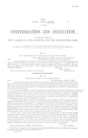 CONFEDERATION AND ANNEXATION. PAPERS RELATING TO NEW CALEDONIA, ITS CONVICTS, AND THE RECIDIVISTES BILL.